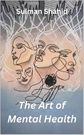 The Art of Mental Health : Using Creativity to Heal and Thrive eBook ...