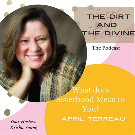 What does sisterhood mean to you? - The Dirt and The Divine (podcast ...