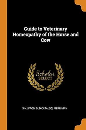 Buy Guide to Veterinary Homeopathy of the Horse and Cow Book Online at ...