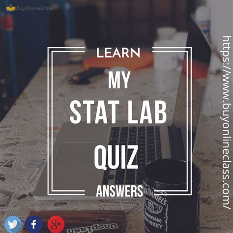 Get my stat lab quiz answers from buyonlineclass