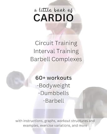 Cardio: Circuit Training, Interval Training and Barbell Complexes eBook ...