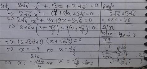 [tex]2 \sqrt{6} {x}^{2} + 13x + 3 \sqrt{6} [/tex]Solve Using Middle ...