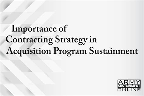 Importance of Contracting Strategy in Acquisition Program Sustainment ...