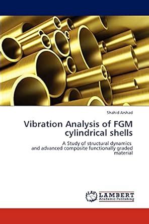 Buy Vibration Analysis of FGM cylindrical shells Book Online at Low ...