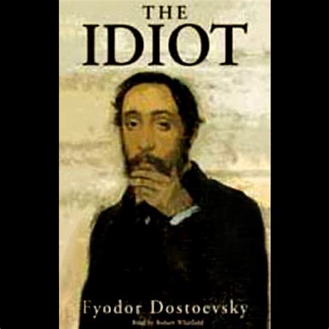 The Idiot [Blackstone] (Audio Download): Fyodor Dostoevsky, Robert ...