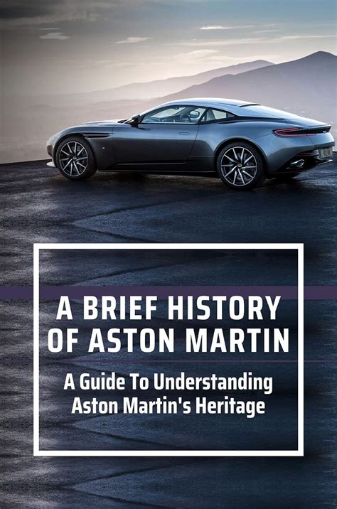 A Brief History Of Aston Martin: A Guide To Understanding Aston Martin ...
