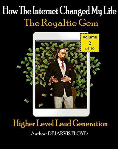 How The Internet Changed My Life - Volume 2: Higher Level Lead ...