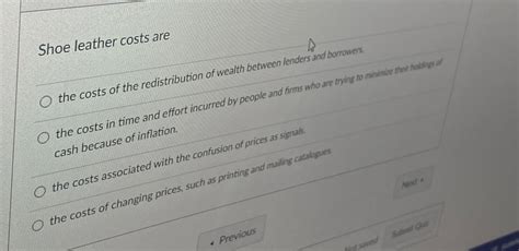 Solved Shoe leather costs arethe costs of the redistribution | Chegg.com