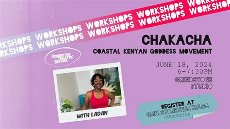 WORKSHOP: Chakacha with Ladan Diriye, Grindstone Theatre School ...