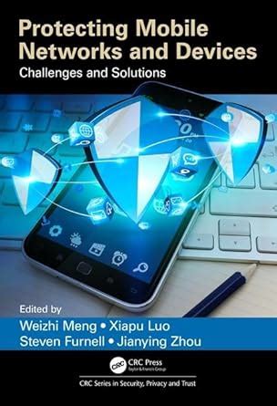 Protecting Mobile Networks and Devices: Challenges and Solutions ...