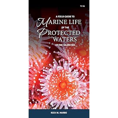 Rick M. Harbo Marine Life Field Guide for Protected Waters of the India ...