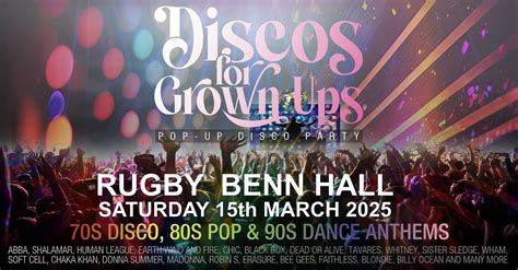 DISCOS FOR GROWN UPS pop up 70s, 80s and 90s disco party - RUGBY Benn ...