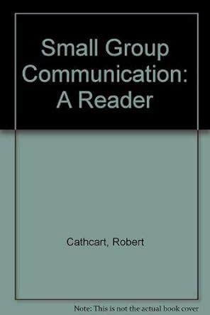 Buy Small Group Communication: A Reader Book Online at Low Prices in ...