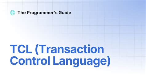 TCL (Transaction Control Language) | The Programmer's Guide