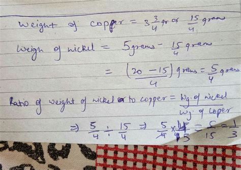 5 grams of alloy contains 3 3/4 gram copper and rest is nickel. Find ...