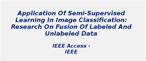 Research On Fusion Of Labeled And Unlabeled Data | S-Logix