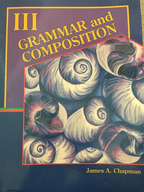 Grammar and Composition III, Third Edition, A Beka Book: JAMES A ...