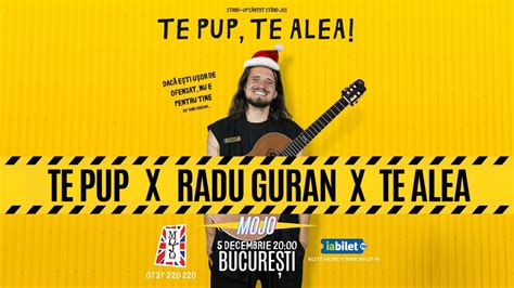 Te Pup, Te Alea! cu Radu Guran | București , Mojo, Bucharest, 5 ...