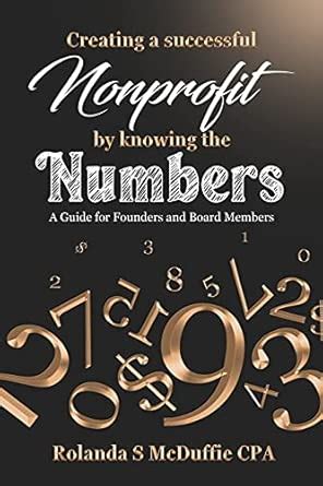 Buy Creating a Successful Nonprofit by Knowing the Numbers: A Guide for ...