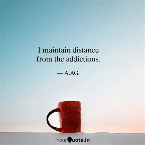 I maintain distance from ... | Quotes & Writings by Anuup Kamal Agrawal ...