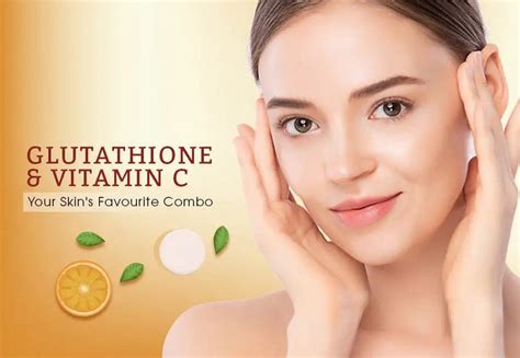 Glutathione & Vitamin C: Your Skin's Favourite Combo - Glutone
