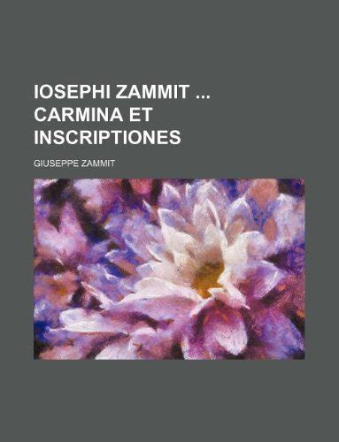 Iosephi Zammit Carmina Et Inscriptiones : Amazon.in: Books