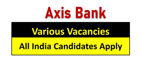 Axis Bank Recruitment 2024 2025 Out | No Exam, No Fees / Apply Now ...