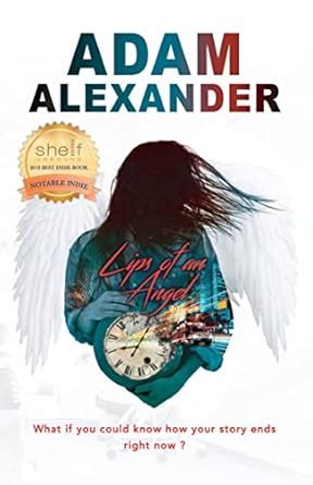Lips of an Angel eBook : Alexander, Adam: Amazon.in: Kindle Store