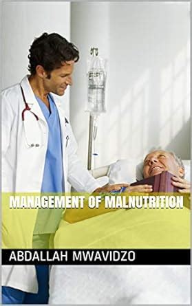 MANAGEMENT OF MALNUTRITION (Nut foundation Book 5) eBook : MWAVIDZO ...