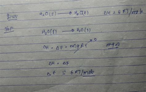 molar enthalpy change for melting of ice is 6 kJ per mole. the ln the ...