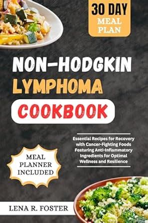 NON-HODGKIN LYMPHOMA COOKBOOK: ESSENTIAL RECIPES FOR RECOVERY WITH ...