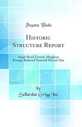 Buy Historic Structure Report: Staple Bend Tunnel; Allegheny Portage ...