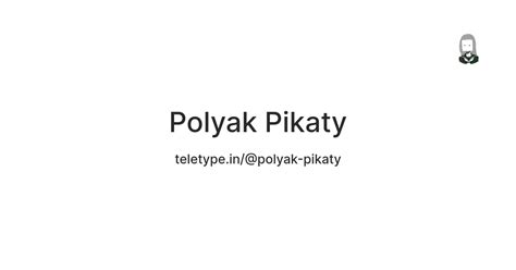 Polyak Pikaty — Teletype