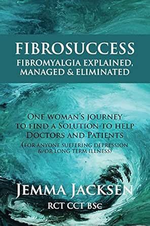 FibroSuccess: Fibromyalgia Explained, Managed & Eliminated eBook ...
