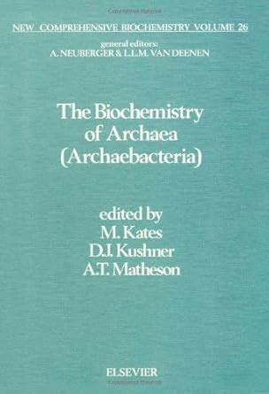 Buy Biochemistry of Archaea (Archaebacteria): v. 26 (New Comprehensive ...