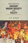 Some Aspects Of Ancient Indian Society And Polity : A.K. Sinha: Amazon ...