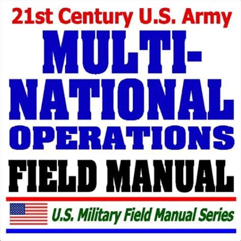 21st Century U.S. Army in Multinational Operations Field Manual (FM 100 ...