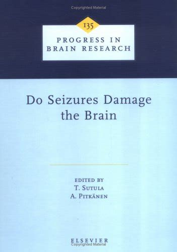 Buy Do Seizures Damage the Brain: v. 135 (Progress in Brain Research ...