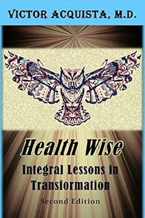 Health Wise: Integral Lessons in Transformation eBook : Acquista ...