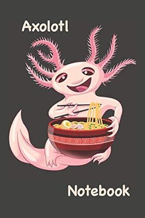 Buy Axolotl Notebook: Axolotl Notebook 120 Lined Pages 6 X 9 Book ...