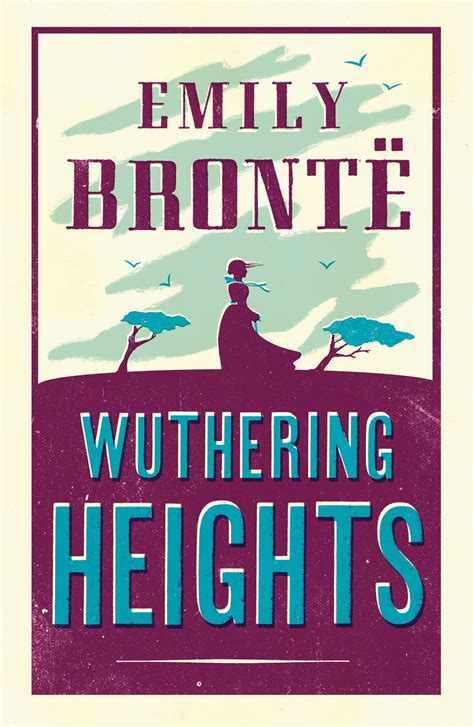 WUTHERING HEIGHTS by Emily Brontë - http://www.almaclassics.com/wuthering-heights-p-569-book ...