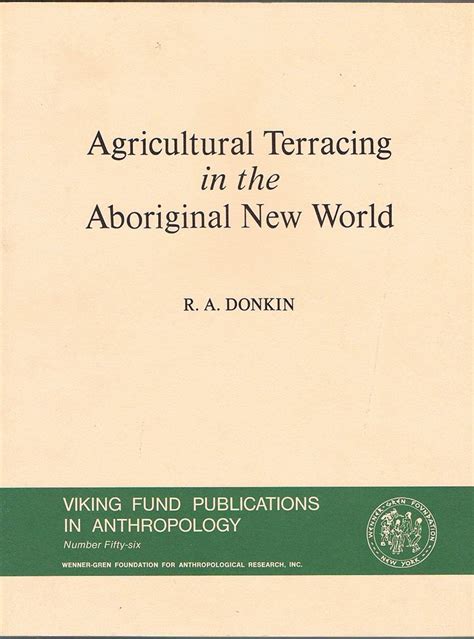 Agricultural Terracing in the Aboriginal New World (Viking Fund ...