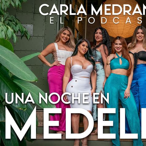 Carla Medrano y sus amigas comparten secretos en una noche en Medellin. | Listen Notes