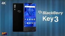 2019 key release date blackberry key 3 look introduction price phone 2019 key release date blackberry key 3 look introduction price phone
