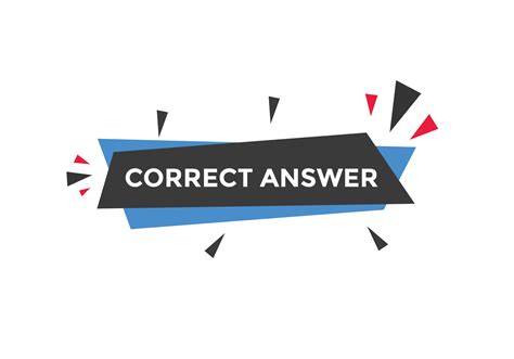 Correct answer text button. Correct answer speech bubble. Correct ...