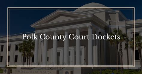 Court Dockets - Polk County Court Records