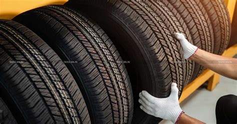 Tyres & Tubes were ‘Spare Parts’ in CST Regn. Certificate for Road ...