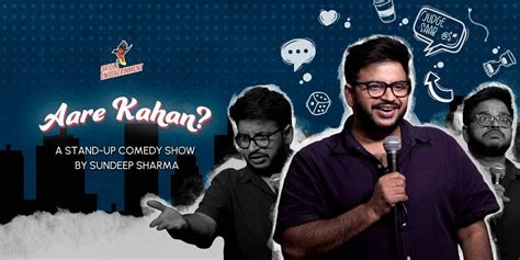 AREY KAHAN? Standup Comedy Show By Sundeep Sharma, The Comedy Theatre ...