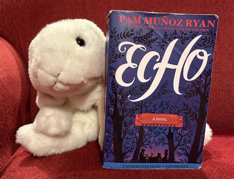 Marshmallow reviews Echo by Pam Muñoz Ryan – BookBunnies