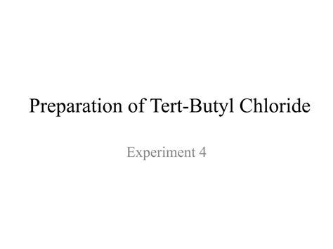 SOLUTION: Preparation of tert butyl chloride - Studypool